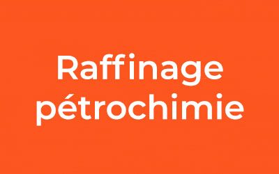 Raffinage pétrochimie